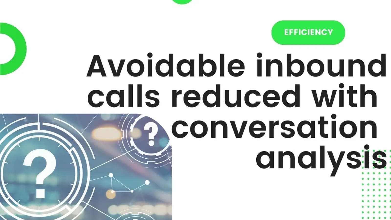 Avoidable inbound calls reduced with conversation analysis