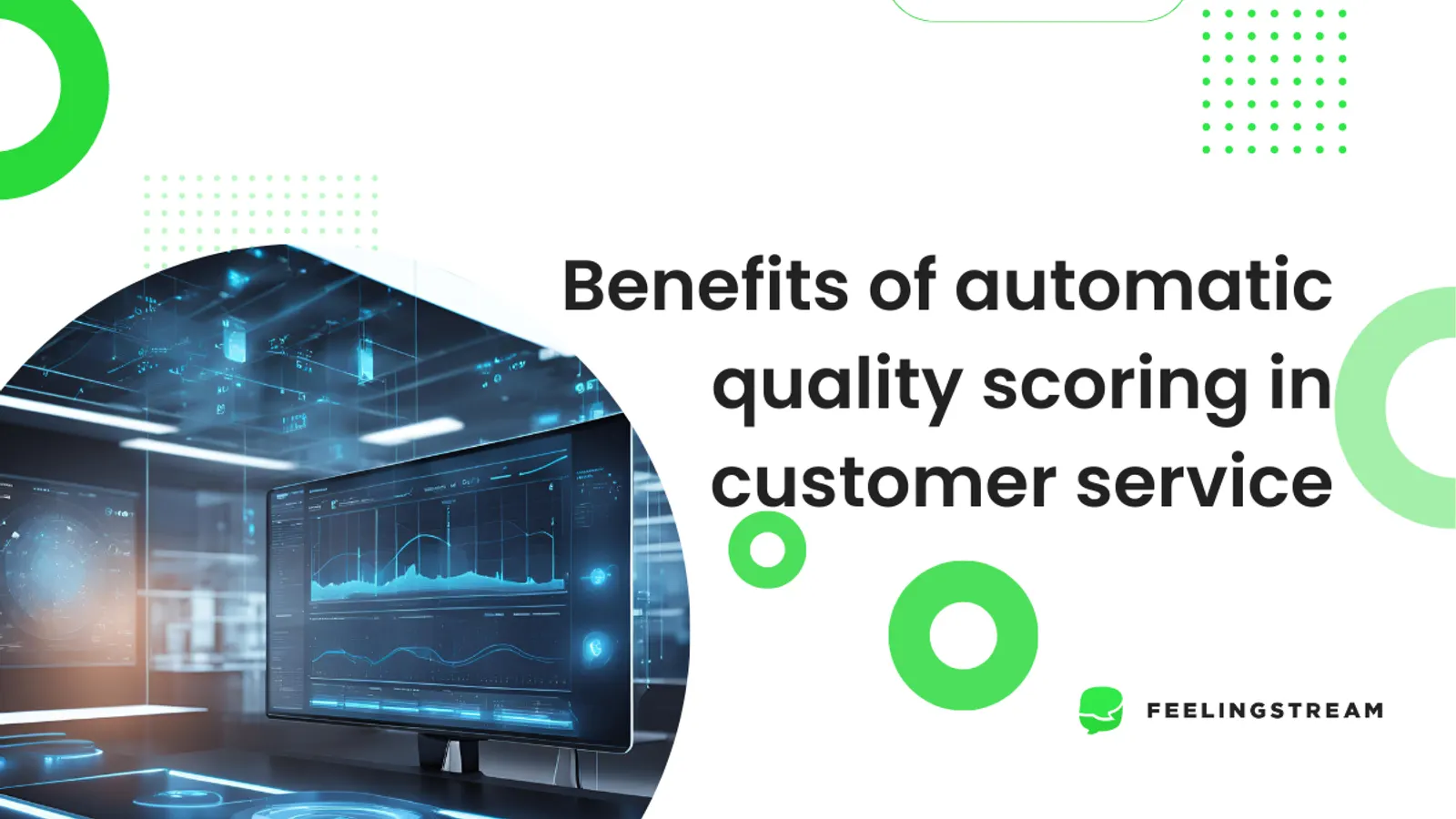 Benefits of automatic quality scoring in service